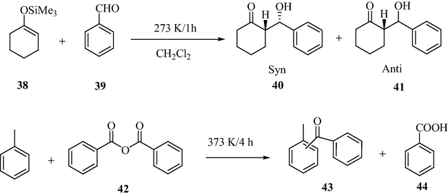 Mukaiyama Aldol reaction of 1-trimethylsilyloxy-1-cyclohexene with aldehyde and Friedel–Crafts benzoylation of toluene with benzoic anhydride.